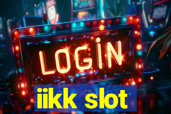 iikk slot